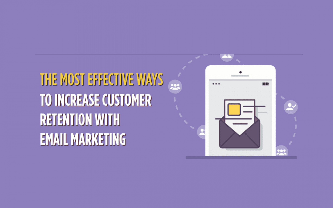 5 Ways to Retain Customers with Email Marketing